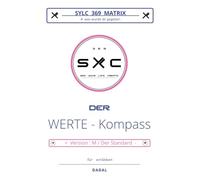 Sylc 369 Matrix: Der WERTE - Kompass / Version: M / Der Standard: # was wurde dir gegeben ... für einleben