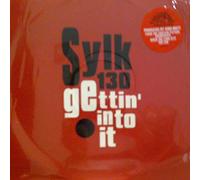 Sylk 130 - Gettin' Into It [12" VINYL]