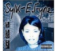 Sylk-E. Fyne - Tha Cum Up