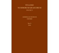 Sylloge Nummorum Graecorum, Volume V, Ashmolean Museum, Oxford. Part X, Ionia: Vol V, Part X
