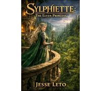 Sylphiette: The Elven Princess