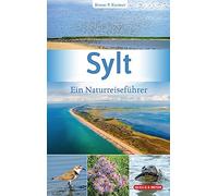 Sylt: Ein Naturreiseführer