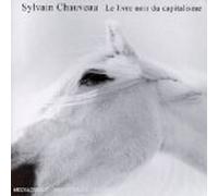 Sylvain Chauveau - Le Petit Livre Noir Du Capital