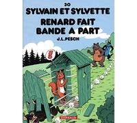 Sylvain et Sylvette - Tome 30 - Renard is a band apart (Dit is een herdruk van de editie uit 2005 gemaakt in 2012)