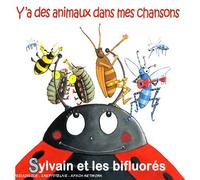 Sylvain & Les Bifluores - Y'a Des Animaux Dans Mes Chansons
