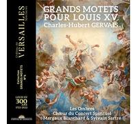 Sylvain Sartre; Margaux Blanchard; Les Ombres - Gervais: Grands Motets pour Louis XV