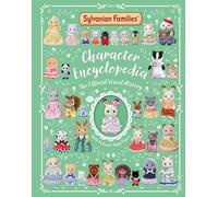 Sylvanian Families: The Official Character Encyclopedia