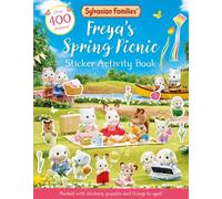 Sylvanian Families: Freya's Spring Picnic Sticker Activity Book : An official Sylvanian Families sticker activity book, with over 400 stickers!