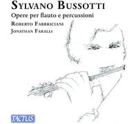 Fabbriciani/Faralli - Sylvano Bussotti: Works for flute and percussion