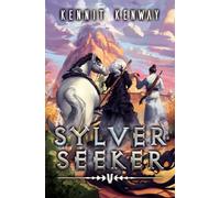 Sylver Seeker 5: A LitRPG Adventure
