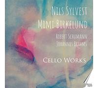 Sylvest/Birkelund - Robert Schumann and Johannes Brahms: Cello Works