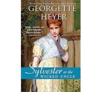 Sylvester: Or the Wicked Uncle: 17 (Regency Romances)