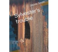 Sylvester’s trouble