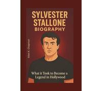 SYLVESTER STALLONE BIOGRAPHY: What It Took to Become a Legend in Hollywood