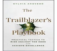 Sylvia Acevedo The Trailblazer's Playbook Hardback Sylvia Acevedo Multicolor