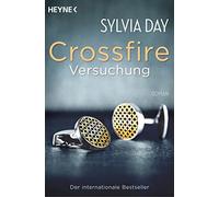 Sylvia Day Eva Malsch Nicole Versuchung: Band 1 Roman (Crossfire, (Paperback)