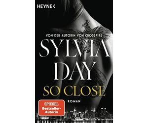 Sylvia Day Jens So Close. Blacklist 1 - Nach Crossfire die neue heiß (Paperback)