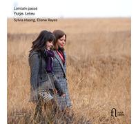 Sylvia Huang; Eliane Reyes - Ysaye & Lekeu: Lointain passe