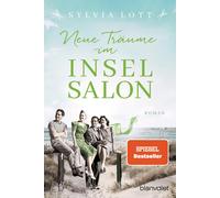Sylvia Lott Neue Träume im Inselsalon: Roman - Die Norderney-Saga (N (Paperback)