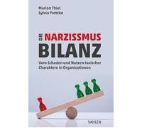 Sylvia Pietzko Die Narzissmus-Bilanz: Vom Schaden und Nutzen toxisc (Paperback)