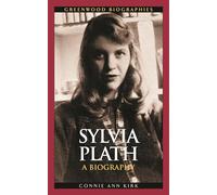 Sylvia Plath: A Biography (Greenwood Biographies)