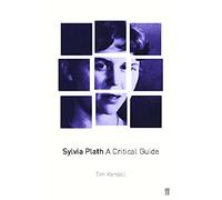 Sylvia Plath: A Critical Guide (Main)