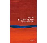 Sylvia Plath: A Very Short Introduction (Very Short Introductions)