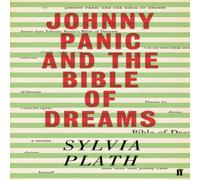 Sylvia Plath Johnny Panic & the Bible of Dreams : & other prose writings Sylvia Plath Multicolor