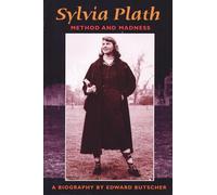 Sylvia Plath: Method and Madness