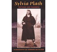 Sylvia Plath: Method and Madness