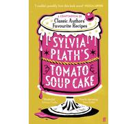 Sylvia Plath's Tomato Soup Cake : Nigella Lawson: 'Absolutely ideal Christmas present!'