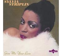 SYLVIA STRIPLIN - GIVE ME YOUR LOVE/YOU CAN'T TURN ME AWAY VINYL SINGLE NEW