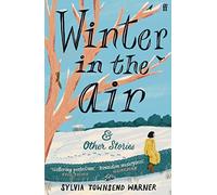 Sylvia Townsend Warn - Winter in the Air 'Masterpieces hand you - Z245z