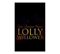 Sylvia Townsend Warner Lolly Willowes: The Power of Witchcraft in Every Woman (Feminist Sylvia Townsend Warner Multicolor
