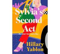 Sylvia's Second Act: The hilarious, heartwarming and utterly feel-good read for 2024!