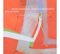 Sylvie Courvoisier - Mark Feldman Quartet - Hotel Du Nord