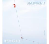 Sylvie Courvoisier - To Be Other-Wise