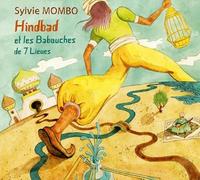 Sylvie Mombo - Hindbad et les Babouches de 7 Lieues