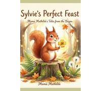 Sylvie's Perfect Feast: Mama Mathilde's Tales from the Bayou