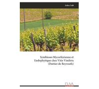 Symbioses Mycorhizienne et Endophytique chez Vitis Vinifera (Dattier de Beyrouth)
