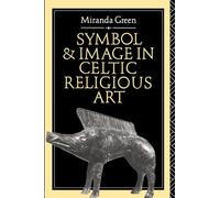 Symbol and Image in Celtic Religious Art