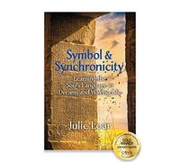 Symbol and Synchronicity: Learning the Soul's Language in Dreams and Waking Life