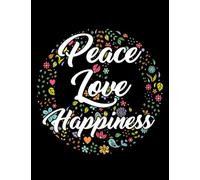 Symbol Disarmament Gift Peace Love Happiness Notebook: Diary Collection Floral Notebook Sets|8.5x11 100 Pages Paperback Notebooks