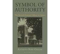 Symbol of Authority: The British District Officer in Africa