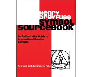Symbol Sourcebook : An Authoritative Guide to International Graphic Symbols