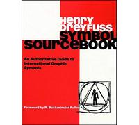Symbol Sourcebook: An Authoritative Guide to International Graphic Symbols (Graphic Design): Written by Henry Dreyfuss, 1984 Edition, (1st Edition) Publisher: John Wiley & Sons [Paperback]