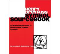 Symbol Sourcebook: An Authoritative Guide to International Graphic Symbols