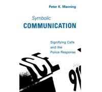 Symbolic Communication: Signifying Calls and the Police Response (Organization Studies series)