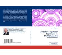 Symbolic Computation Techniques for Electromagnetics: with MAXIMA and MAPLE