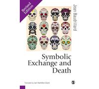 Symbolic Exchange and Death (Published in association with Theory, Culture & Society)